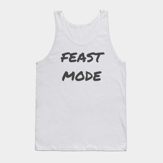 Feast Mode Tank Top by ryanmcintire1232